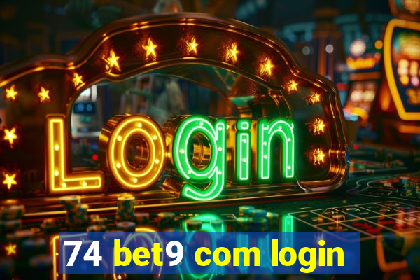 74 bet9 com login